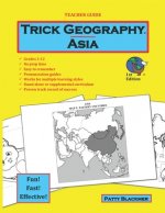 Trick Geography: Asia--Teacher Guide: Making things what they're not so you remember what they are!