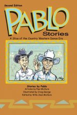 Pablo Stories: A Slice of the Country Western Dance Era (Second Edition)