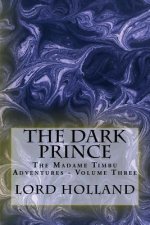 The Dark Prince: The Madame Timbu Adventures - Volume 3