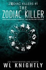 The Zodiac Killer: Zodiac Killers #1