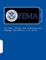 Is-284: Using the Substantial Damage Estimator 2.0 Tool