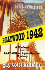 Hollywood 1942: A Marlowe & LAPD Officer Agnes Graham Mystery