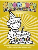 Cooper's Birthday Coloring Book Kids Personalized Books: A Coloring Book Personalized for Cooper that includes Children's Cut Out Happy Birthday Poste