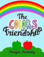 The Colors of Friendship: A book about characters who become friends despite their differences.