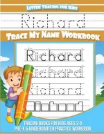 Richard Letter Tracing for Kids Trace my Name Workbook: Tracing Books for Kids ages 3 - 5 Pre-K & Kindergarten Practice Workbook