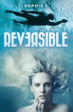 Reversible: A Young Adult Tale Blending Paranormal with Adventure