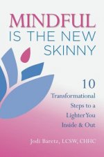 Mindful Is the New Skinny