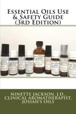 Essential Oils Use & Safety Guide (3rd Edition)