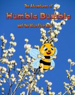 The Adventures of Humble Bumble: and the Hive Five Kids