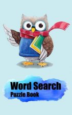 Word Search Puzzle Book: Adult Activity Book- Word Search Book for Adults/ Word Searches for Active Brains, Have answers key for each every puz