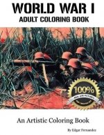 World War I - Adult Coloring Book: Real Life Images