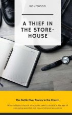 A Thief in the Storehouse: The Battle over Money in the Church