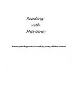 Reading With Miss Gina: A Tutor-Guided Approach to Teaching Your Child to Read