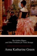 The Golden Slipper, and Other Problems for Violet Strange