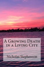 A Growing Death in a Living City