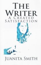The Writer: A Created Satisfaction