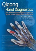 Qigong Hand Diagnostics: The Method of Bioenergetic Diagnostics Based on Extended Skin Sensitivity