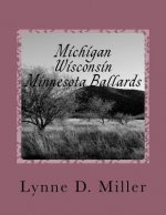 Michigan - Wisconsin - Minnesota Ballards