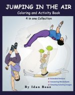 Jumping in The Air: Coloring & Activity Book (Extended): IB has authored various of Books which giving to children the values of physical