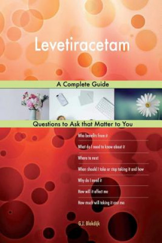 Levetiracetam; A Complete Guide