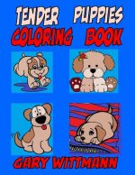 Tender Puppies Coloring Book: Preschool and Toddlers Coloring