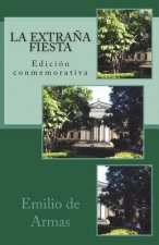 La extrana fiesta: Edicion conmemorativa: 1979-2019