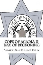 Cops of Acadia II: The Reckoning