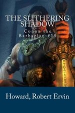 The Slithering Shadow: Conan the Barbarian #19