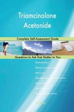 Triamcinolone Acetonide; Complete Self-Assessment Guide