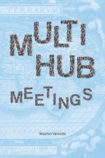 Multi-hub meetings: groups meeting groups