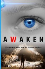 Awaken: A Dystopian Science Fiction Adventure