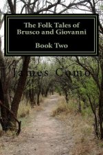 The Folk Tales of Brusco and Giovanni: Book Two