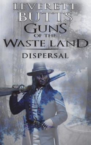 Guns of the Waste Land: Dispersal