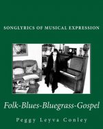 Songlyrics of Musical Expression: Folk-Blues-Bluegrass-Gospel