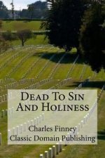 Dead To Sin And Holiness