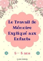 Le Travail de Mémoire Expliqué aux Enfants (6-8 ans)