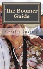 The Boomer Guide: Volume 1: Independence at Home