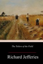 The Toilers of the Field