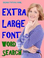 Extra Large Font Word Search: 133 Entertaining & Inspirational Themed Puzzles