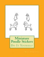 Miniature Poodle Stickers: Do It Yourself