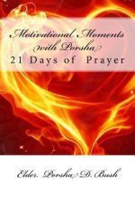 Motivational Moments with Porsha: 21 Days of Prayer