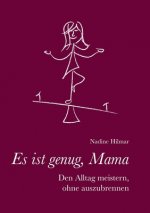 Es ist genug, Mama