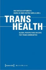 Trans Health - Global Perspectives on Care for Trans Communities