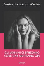 Gli uomini ci spiegano cose che sappiamo gia