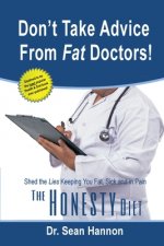 Don't take advice from fat doctors!