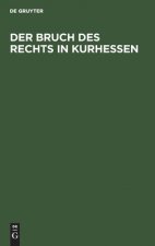 Der Bruch Des Rechts in Kurhessen