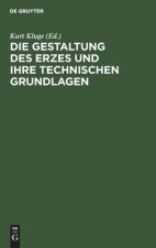 Die Gestaltung Des Erzes Und Ihre Technischen Grundlagen