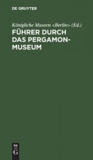 Fuhrer Durch Das Pergamon-Museum