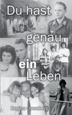 Du hast genau ein Leben