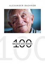 Mojich 100 rokov